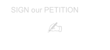 SIGN our PETITION NOW
✍